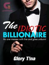 Novel The Idiotic Billionaire by Glory Tina