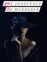 Novel The Innocence of Murderer by Athena