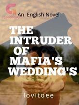 Novel The Intruder of Mafia’s Wedding by lovitoee