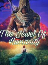 Novel The Jewel Of Humanity by Jay Gee