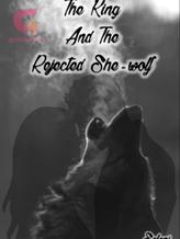 Novel The King And The Rejected She-wolf by Salani