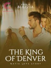 Novel The King Of Denver (INDONESIA) by Blezzia