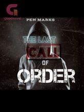 Novel The Last Call of Order by Pen Marks