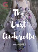 Novel The Last Cinderella by yojan_francheska