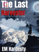 Novel The Last Harvester by EM Hardesty