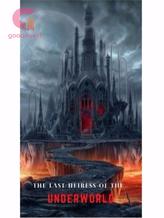 Novel The Last Heiress Of The Underworld by Nicaayyy