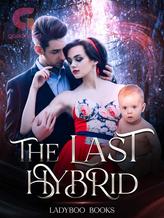 Novel The Last Hybrid by LadyBoo Books