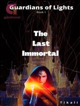 Novel The Last Immortal by Tikali