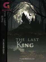 Novel The Last King by Yumiharizuki