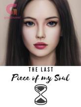 Novel The Last Piece of my Soul by Yoanna