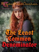 Novel The Least Common Denominator by MokouFriedChicken