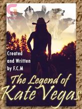 Novel The Legend of Kate Vegas by FCM