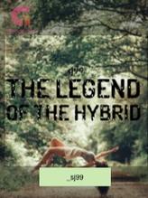 Novel The Legend of The Hybrid by _sj99