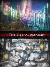 Novel The Liberal Assassin by DestinyAitsuji Novel The Liberal Assassin by DestinyAitsuji