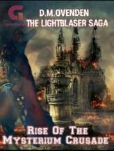 Novel The Lightblaser Saga: Rise Of The Mysterium Crusade by D.m.ovenden