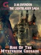 Novel The Lightblaser Saga: Rise Of The Mysterium Crusade by D.m.ovenden