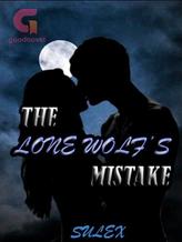 Novel The Lone Wolf’s Mistake. by SulexZ