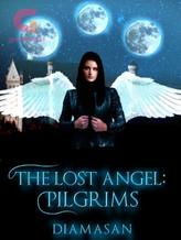 Novel The Lost Angel: Pilgrims by Diamasan