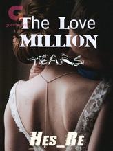 Novel The Love MILLION tears by Hes_Re