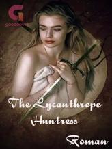 Novel The Lycanthrope Huntress by Roman