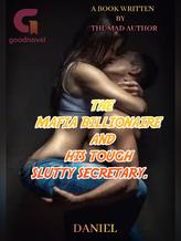 Novel The Mafia Billionaire And His Tough Slutty Secretary by DANIEL