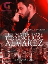 Novel The Mafia Boss: Terrence Jude Alvarez (English Version) by LauVeaRMD