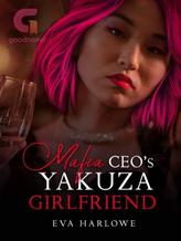 Novel The Mafia CEO’s Yakuza Girlfriend by Eva Harlowe