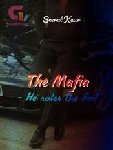 Novel The Mafia – He rules the evil by Seerat Kaur