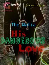 The Mafia - His dangerous love