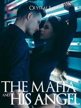 Novel The Mafia and His Angel by Crystal L