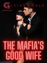 Novel The Mafia’s Good Wife by aflyingwhale