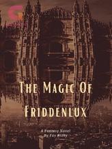 Novel The Magic Of Friddenlux by Fay Rizky