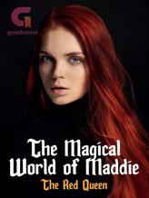 The Magical Word of Maddie. The Red Queen