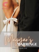 Novel The Magyar’s Marriage ||✔️ by Nikki Larousse