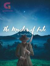 Novel The Master of Fate by Young Master Jay