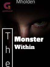 The Monster Within