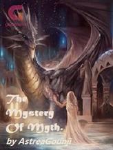 Novel The Mystery Of Myth. by AstreaGounji