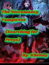 Novel The Necromancy Vampiress by Khenny books Novel The Necromancy Vampiress by Khenny books