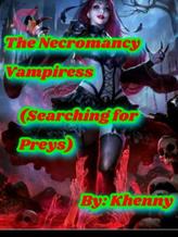 Novel The Necromancy Vampiress by Khenny books