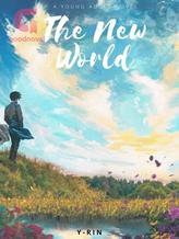 Novel The New World by Y-Rin