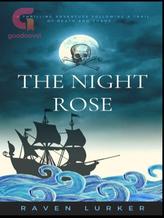 Novel The Night Rose by Raven the lurker