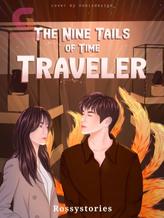 Novel The Nine Tails of Time Traveler by Rossystories Novel The Nine Tails of Time Traveler by Rossystories