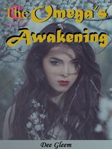 Novel The Omega’s Awakening by Dee Gleem