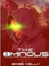 Novel The Ominous: Dawn of the Allegiance by Boss Kelly