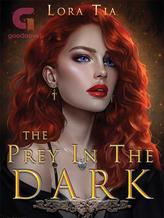 Novel The Prey in The Dark by Lora Tia