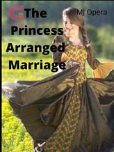 The Princess Arranged Marriage