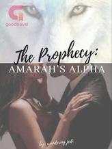 The Prophecy: Amarah's Alpha