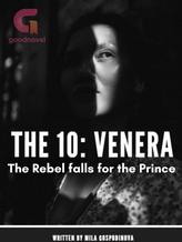 The Rebel Falls For The Prince (The 10: Venera)