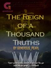 The Reign of a Thousand Truths