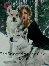 The Rejected Alpha's Slave Mate